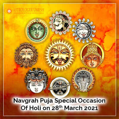 Navgrah Puja Special Occasion Of Holi On 28 March 2021