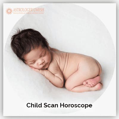  Child Scan Horoscope