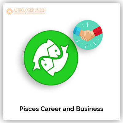 Pisces Career And Business