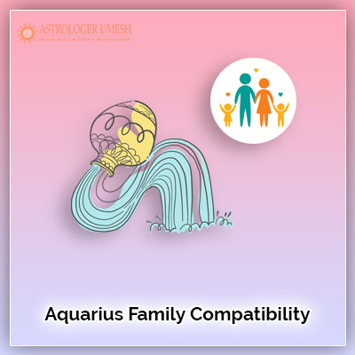 Aquarius Family Compatibility