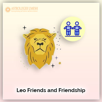 Leo Friends And Friendship