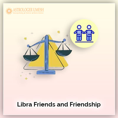 Libra Friends and Friendship
