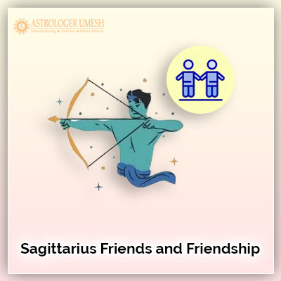 Sagittarius Friends and Friendship