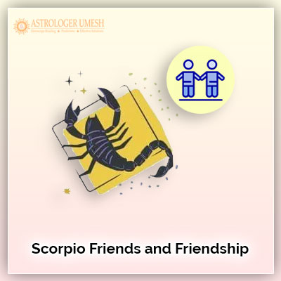 Scorpio Friends and Friendship