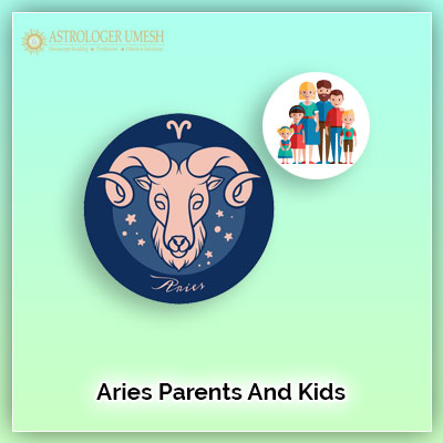 Aries Parents And Children Compatibility