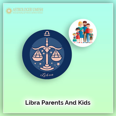 Libra Parents And Children Compatibility