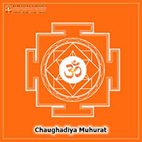 Chaughadiya Muhurat