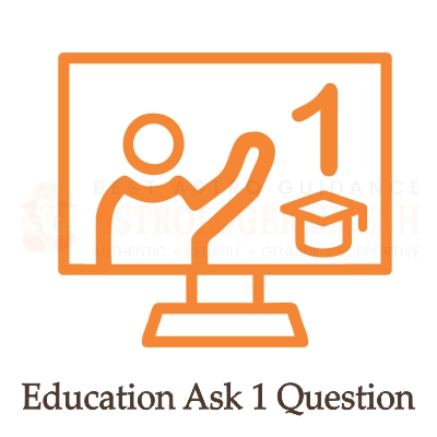 Education Ask 1 Question