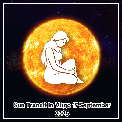 Sun Transit Virgo 17 September 2025